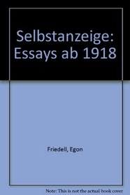 Selbstanzeige: Essays ab 1918 (German Edition)
