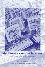 Mathematics on the Internet: A Resource for K-12 Teachers