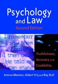 Psychology and Law : Truthfulness, Accuracy and Credibility (Wiley Series in Psychology of Crime, Policing and Law)