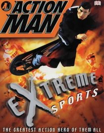 Extreme Sports Adventures: Extreme Sports Adventures (Action Man)