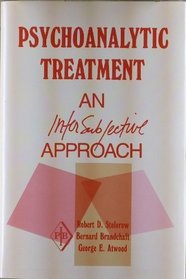 Psychoanalytic Treatment: An Intersubjective Approach (Psychoanalytic Inquiry Book Series, Vol 8)
