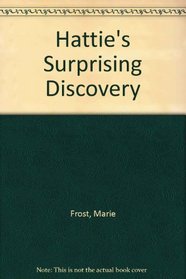 Hattie's Surprising Discovery