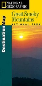 National Geographic Great Smoky Mountains National Park: Destination (Great Smoky Mountains National Park Destination Series)