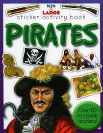 Little & Large Sticker Activity Series--Pirates (Little & Large Sticker Activity Series)