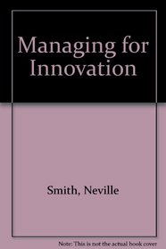 Managing for Innovation