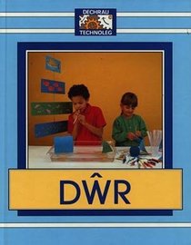 Dwr (Dechrau Technoleg) (Welsh Edition)