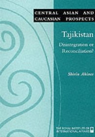 Tajikistan: Disintegration or Reconciliation (Central Asian and Caucasian Prospects)