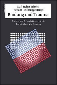 Bindung und Trauma.