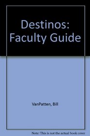 Destinos: Faculty Guide