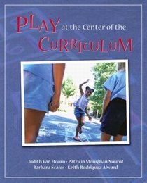 Play at the Center of the Curriculum (5th Edition) (MyEducationLab Series)