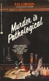Murder is Pathological (Maggie Ryan and Nick O'Connor, Bk 3)