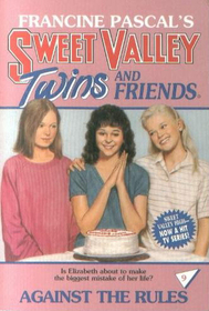Against the Rules (Sweet Valley Twins, Bk 9)