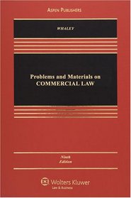 Problems and Materials on Commercial Law