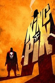 PunisherMax: Kingpin (Punisher Max)