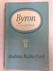 Byron: A Critical Study