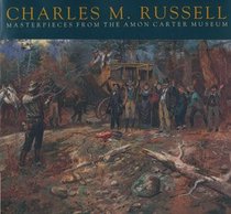 Charles M. Russell: Masterpieces from the Amon Carter Museum