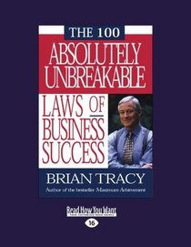 THE 100 ABSOLUTELY UNBREAKABLE LAWS OF BUSINESS SUCCESS (EasyRead Large Edition)