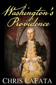 Washington's Providence: A Timeless Arts Novel (Volume 1)