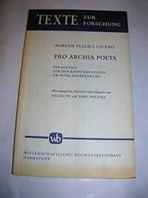 Pro Archia poeta: Ein Zeugnis fur den Kampf des Geistes um seine Anerkennung (Texte zur Forschung) (German Edition)