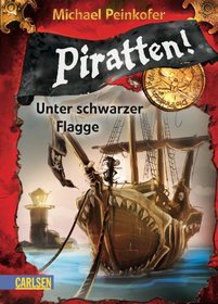 Piratten! 01: Unter schwarzer Flagge