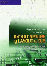 Orcad Capture y Layaout V.9.2 Diseno de Circuito (Spanish Edition)