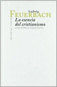 La esencia del Cristianismo/ Essence of Christianity (Spanish Edition)
