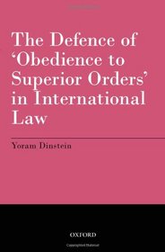 The Defence of 'Obedience to Superior Orders' in International Law