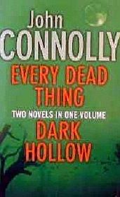 Every Dead Thing / Dark Hollow (Charlie Parker, Bks 1 & 2)