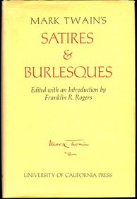 Mark Twain's Satires and Burlesques