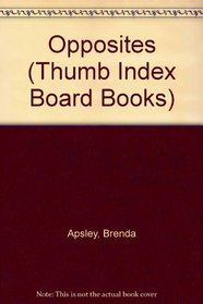 Opposites (Thumb Index Board Books)