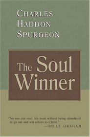 Soul-Winner: How to Lead Sinners to the Saviour