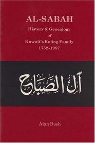 Al-Sabah: Genealogy and History of Kuwait's Ruling Family, 1752-1986 (Middle East Cultures Series, No 13)