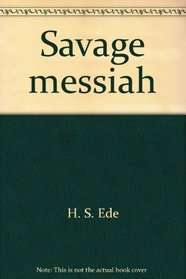 Savage messiah,