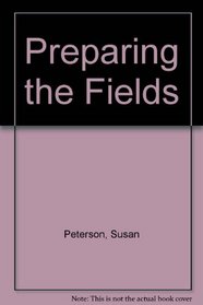 Preparing the Fields