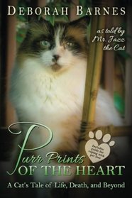 Purr Prints of the Heart: A Cat's Tale of Life, Death, and Beyond