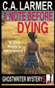A Note Before Dying (Ghostwriter, Bk 6)