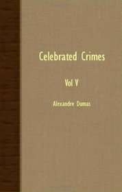 Celebrated Crimes - Vol V