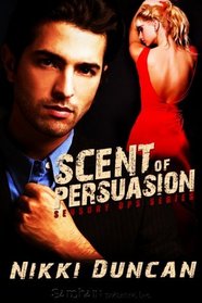 Scent of Persuasion (Sensory Ops, Bk 2)