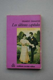 Los ultimos capitulos (Coleccion bolsillo. Serie La novela corta) (Spanish Edition)