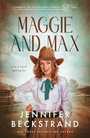 Maggie and Max (Cowboys of the Butterfly Ranch)
