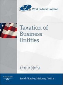 West Federal Taxation 2005 : Business Entities, Professional Version (West's Federal Taxation: An Introduction to Business Entities)
