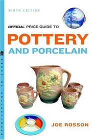 The Official Price Guide to Pottery and Porcelain, 9th Edition (Official Price Guide to Pottery and Porcelain)