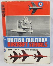 British Military Aircraft Serials 1912-69