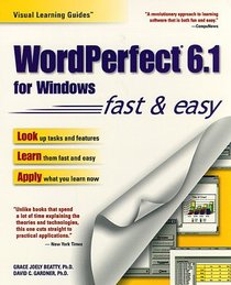 Wordperfect 6.1 for Windows: The Visual Learning Guide (Visual Learning Guides)