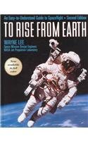 To Rise from Earth: An Easy-to-Understand Guide to Space Flight