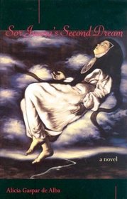 Sor Juana's Second Dream: A Novel