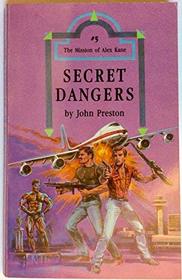 Secret Dangers (Mission of Alex Kane, Vol 5)