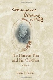The Railway Man and his Children: Volume 2