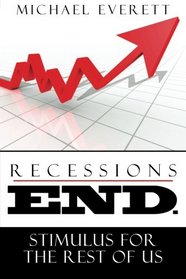 Recessions End: Stimulus For The Rest of Us.