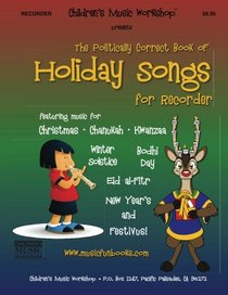 The Politically Correct Book of Holiday Songs for Recorder